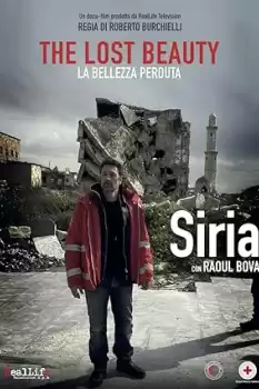 The Lost Beauty - La bellezza perduta: Siria