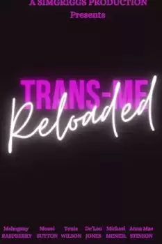 Trans-Me Reloaded
