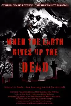 When the Earth Gives Up the Dead