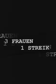 3 Frauen 1 Streik