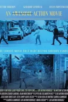 An Awesome Action Movie (Una Buena Pelicula de Accion)